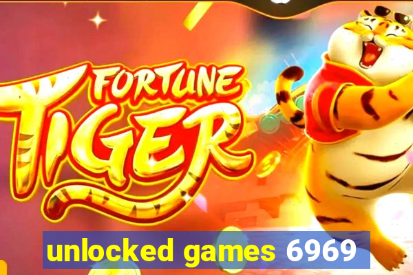 unlocked games 6969